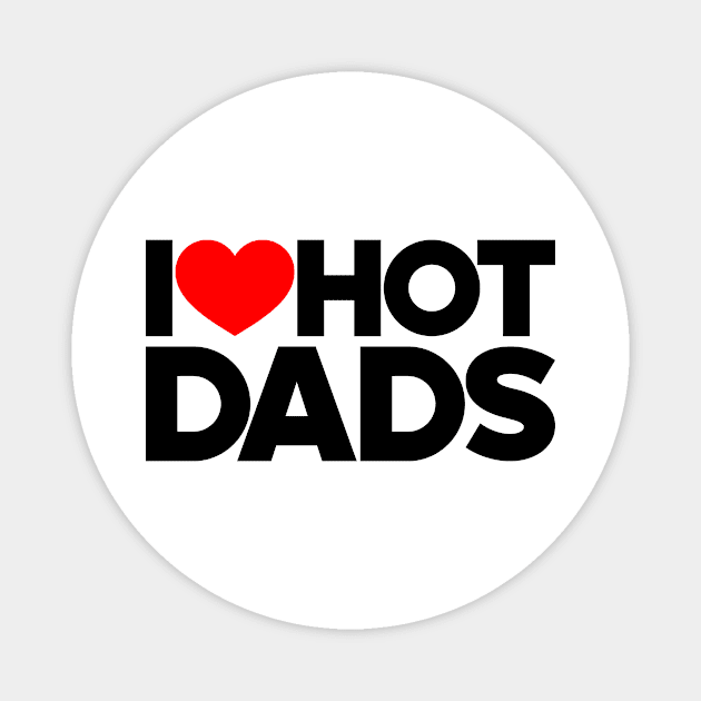 I Love Hot Dads Funny Red Hearts Love Magnet by Luluca Shirts